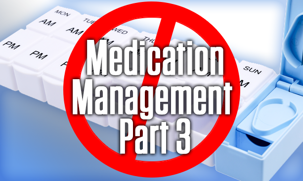 Medication Management – Part 3